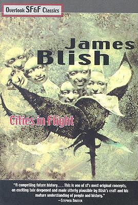Cities in Flight (2005) by James Blish