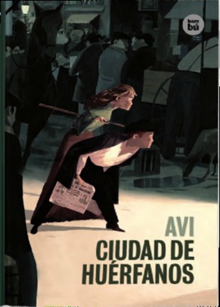 Ciudad de huérfanos (2012) by Avi