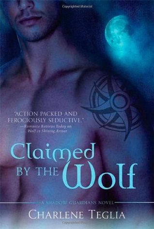 Claimed by the Wolf (2009) by Charlene Teglia