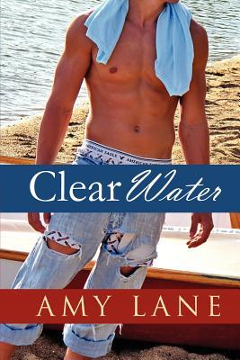 Clear Water (2011) by Amy Lane