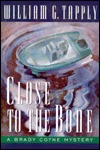 Close to the Bone (1996) by William G. Tapply