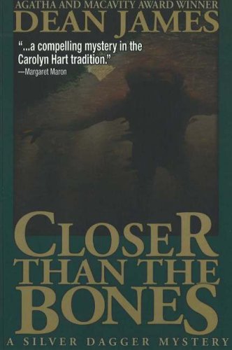 Closer Than the Bones (2001) by Dean James