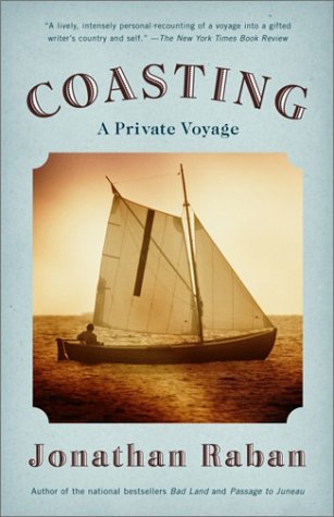 Coasting: A Private Voyage (2003) by Jonathan Raban
