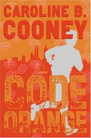 Code Orange (2005) by Caroline B. Cooney
