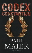 Codex Constantijn (2012) by Paul L. Maier