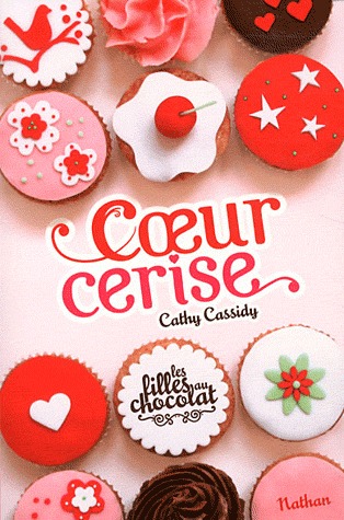 Coeur cerise (2011) by Cathy Cassidy