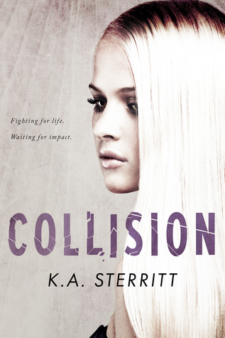 Collision (Fight for Life #1) (2015) by K.A. Sterritt