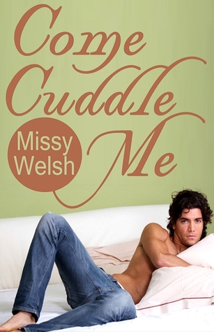 Come Cuddle Me (2012) by Missy Welsh