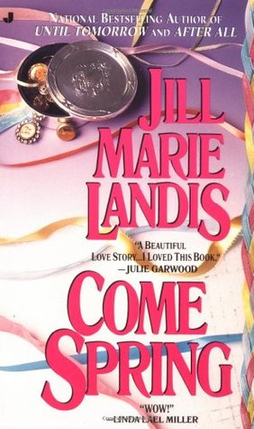 Come Spring (1992) by Jill Marie Landis