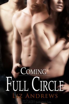 Coming Full Circle (2009) by Liz Andrews