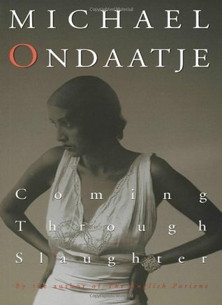 Coming Through Slaughter (1996) by Michael Ondaatje