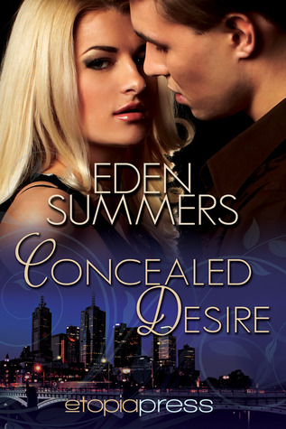 Concealed Desire (2013) by Eden Summers