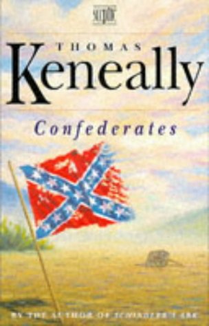 Confederates (1994) by Thomas Keneally
