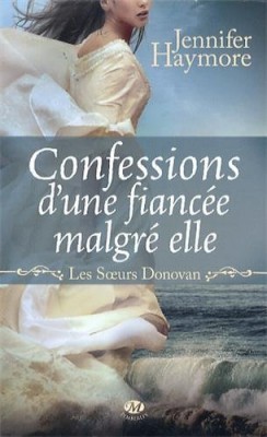 Confession d'une fiancée malgré elle (2013) by Jennifer Haymore