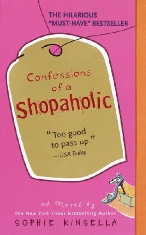 Confessions of a Shopaholic (2003) by Sophie Kinsella