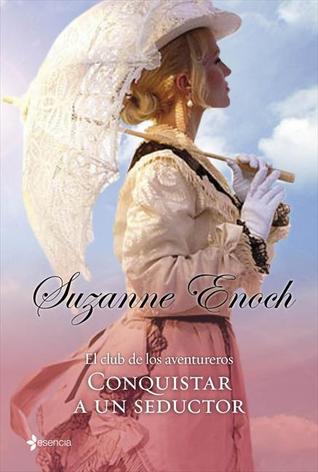 Conquistar a un seductor (2012) by Suzanne Enoch