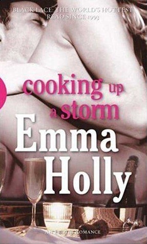 Cooking up a Storm (2007) by Emma Holly