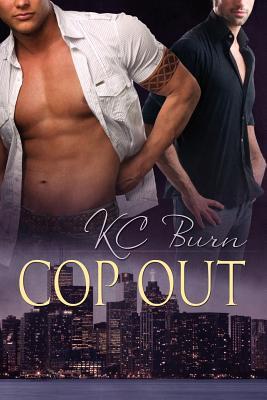 Cop Out (2011) by K.C. Burn