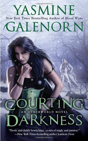 Courting Darkness (2011) by Yasmine Galenorn