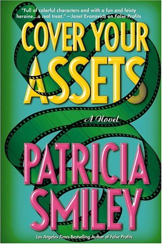 Cover Your Assets (2007) by Patricia Smiley