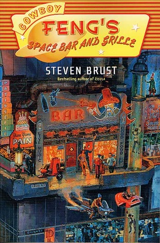 Cowboy Feng's Space Bar and Grille (2003) by Steven Brust