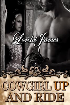 Cowgirl Up and Ride (2008) by Lorelei James