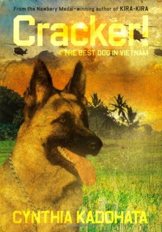 Cracker!: The Best Dog in Vietnam (2007) by Cynthia Kadohata