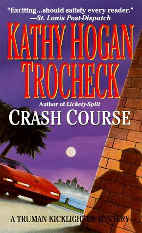 Crash Course (1998) by Kathy Hogan Trocheck