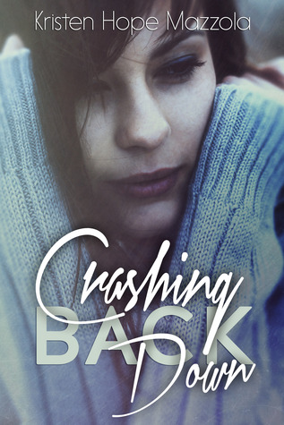 Crashing Back Down (2013) by Kristen Hope Mazzola