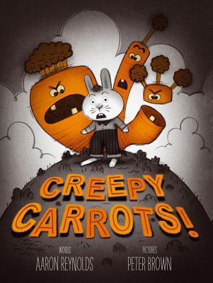 Creepy Carrots! (2012) by Aaron Reynolds