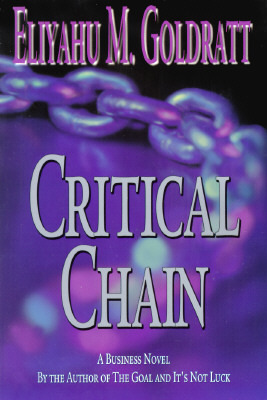 Critical Chain (2002) by Eliyahu M. Goldratt