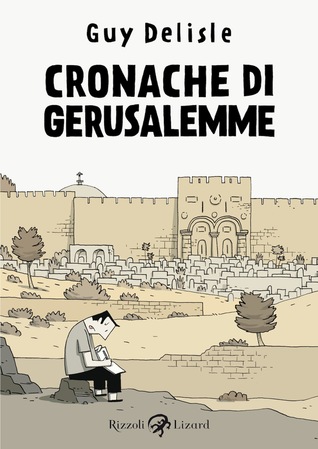 Cronache di Gerusalemme (2008) by Guy Delisle