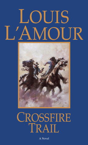 Crossfire Trail (1997) by Louis L'Amour
