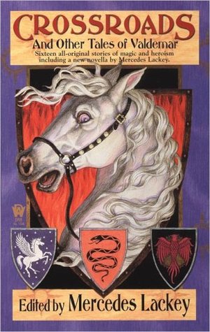 Crossroads and Other Tales of Valdemar (2005) by Tanya Huff