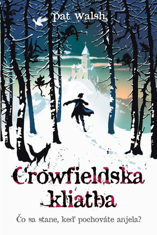 Crowfieldska kliatba (2012) by Pat  Walsh