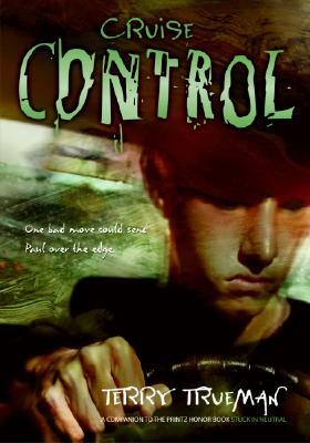 Cruise Control (2005) by Terry Trueman