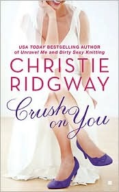 Crush on You (2010) by Christie Ridgway