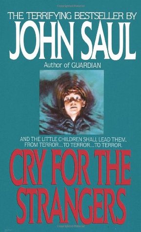Cry for the Strangers (1986) by John Saul