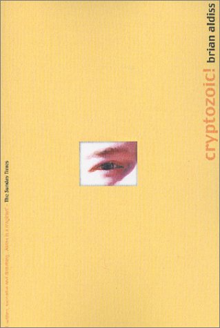 Cryptozoic! (2002) by Brian W. Aldiss