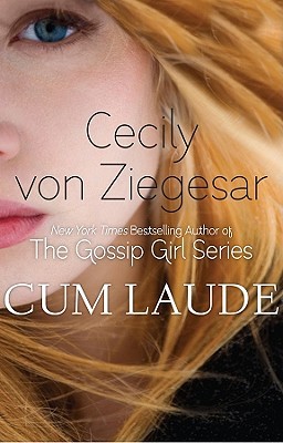 Cum Laude (2010) by Cecily von Ziegesar