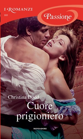 Cuore prigioniero (2000) by Christina Dodd