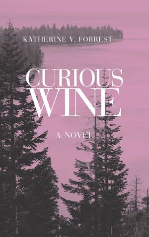 Curious Wine (2002) by Katherine V. Forrest