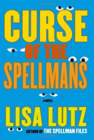 Curse of the Spellmans (2008) by Lisa Lutz