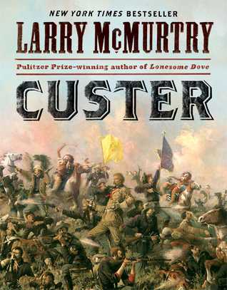 Custer (2012) by Larry McMurtry