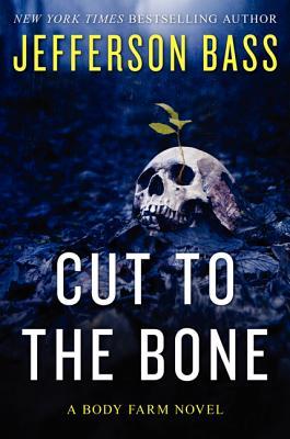 Cut to the Bone (2013) by Jefferson Bass