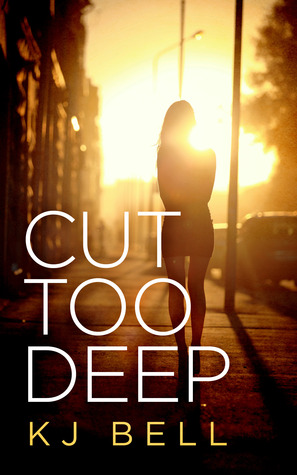 Cut Too Deep (2000) by K.J. Bell