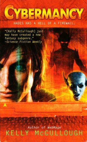 Cybermancy (2007) by Kelly McCullough
