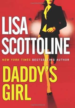 Daddy's Girl (2007) by Lisa Scottoline