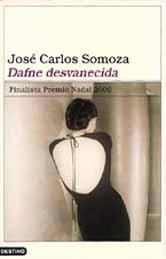Dafne desvanecida (2000) by José Carlos Somoza
