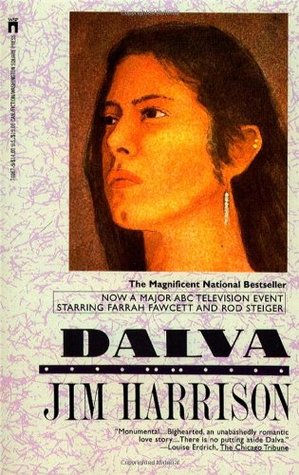 Dalva (1991) by Jim Harrison